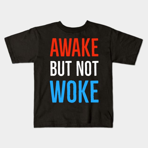 Awake But Not Woke Kids T-Shirt by Suzhi Q